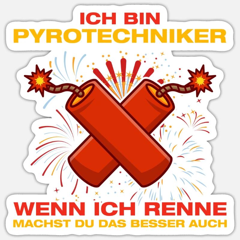 I'm a pyrotechnician, firecrackers, fireworks Sticker size S (10 x 10 cm)