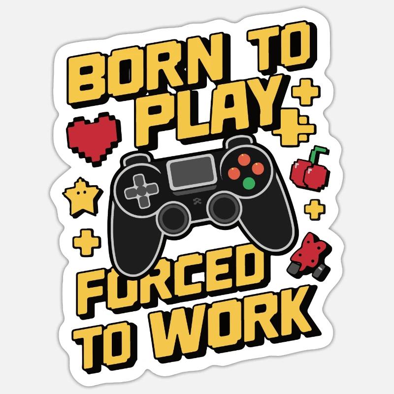 Né pour jouer Forcé de travailler Jeu Humour Design - Sticker taille S (10 x 10 cm) - blanc mat
