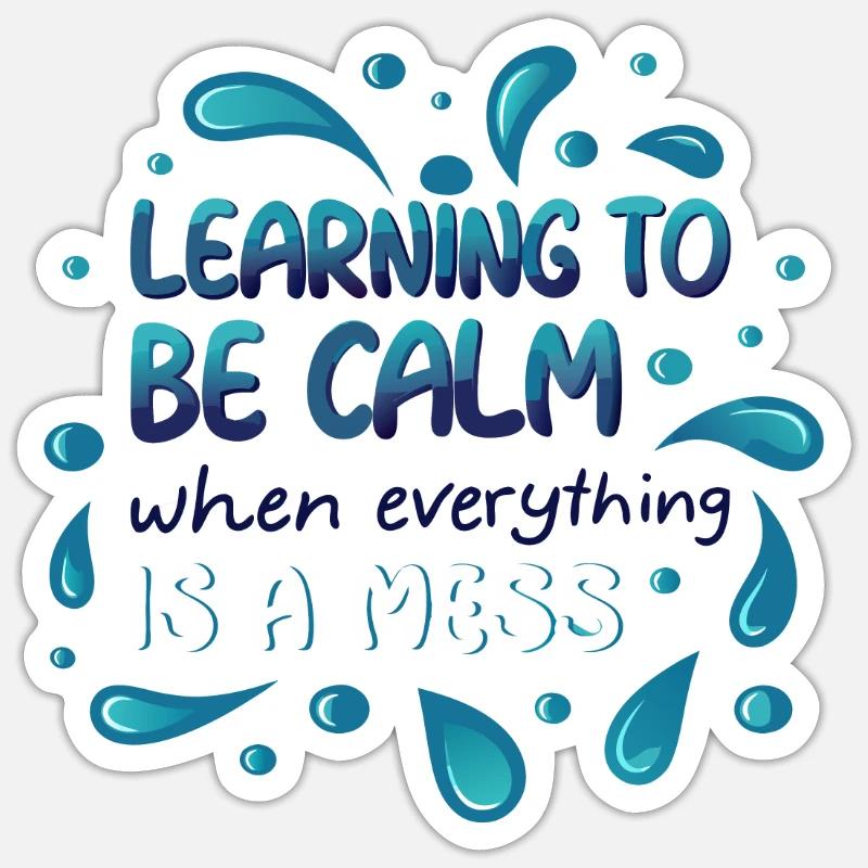 LEARNING TO BE CALM Sticker size S (10 x 10 cm)