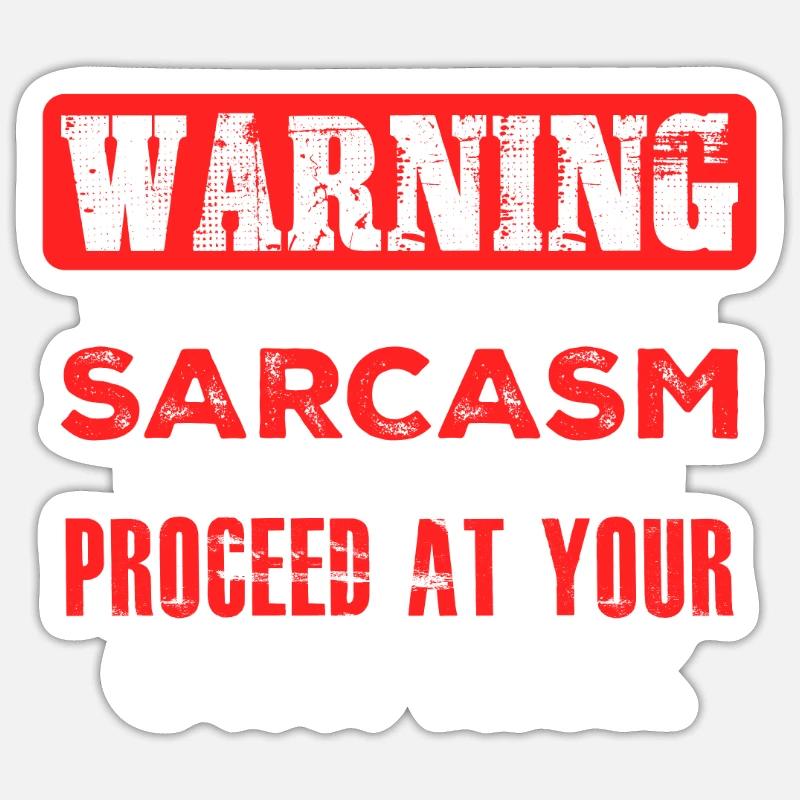Sarcasm Sarcastic - Sticker size S (10 x 10 cm) - white matte