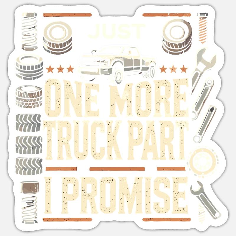 Nur noch ein Lkw Teil I Versprechen - Sticker Größe S (10 x 10 cm) - Mattweiß