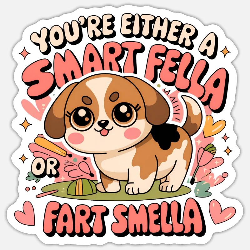 Du bist entweder ein kluger Kerl oder ein Furz-Sme Sticker Größe S (10 x 10 cm)