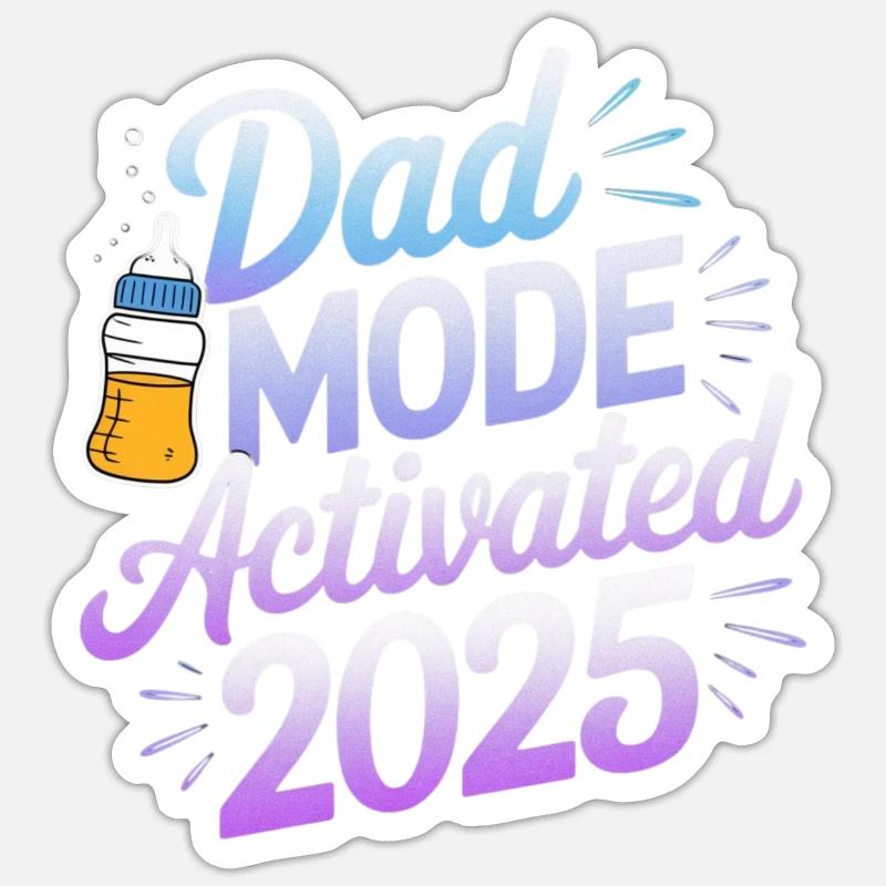 Dad Mode Activated 2025 - Sticker size S (10 x 10 cm) - white matte
