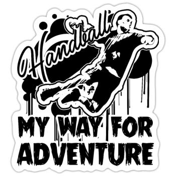 Handball My Way For Adventure - Sticker size S (10 x 10 cm) - white matte - Front