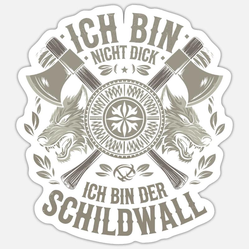 Ich bin nicht dick ich bin der Schildwall Wikinger - Sticker Größe S (10 x 10 cm) - Mattweiß
