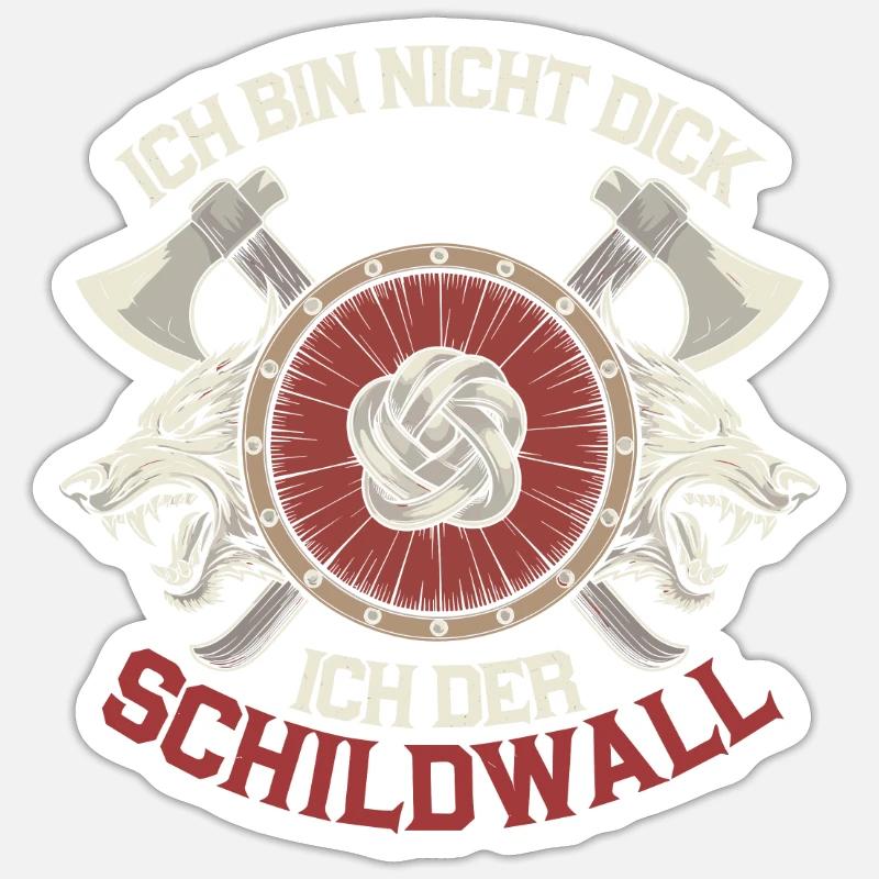 Ich bin nicht dick ich bin der Schildwall Wikinger Sticker Größe S (10 x 10 cm)
