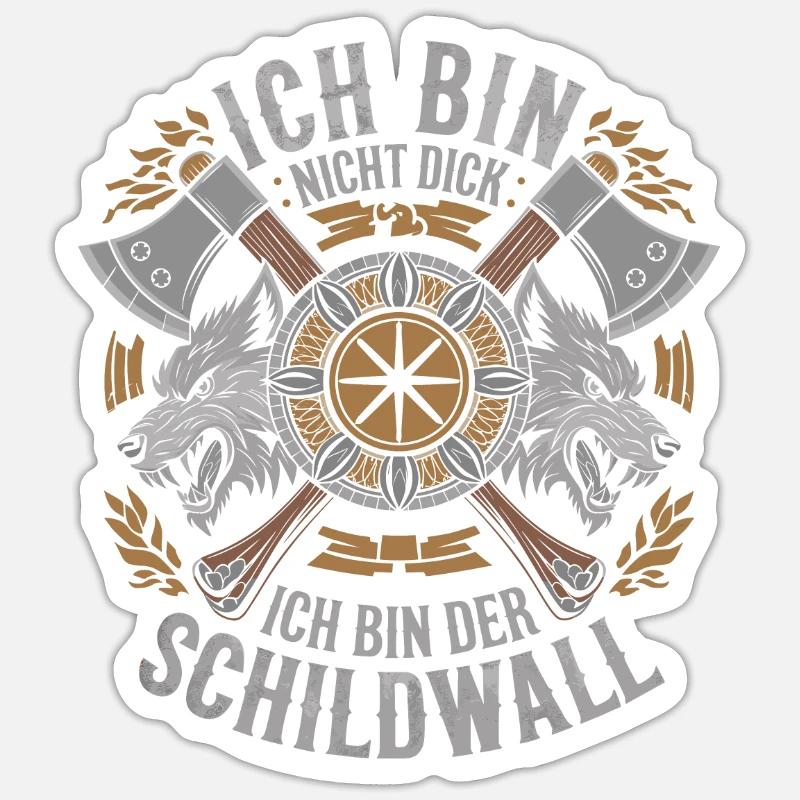 Ich bin nicht dick ich bin der Schildwall Wikinger Sticker Größe S (10 x 10 cm)
