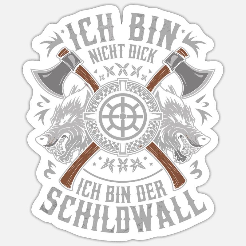 Ich bin nicht dick ich bin der Schildwall Wikinger Sticker Größe S (10 x 10 cm)
