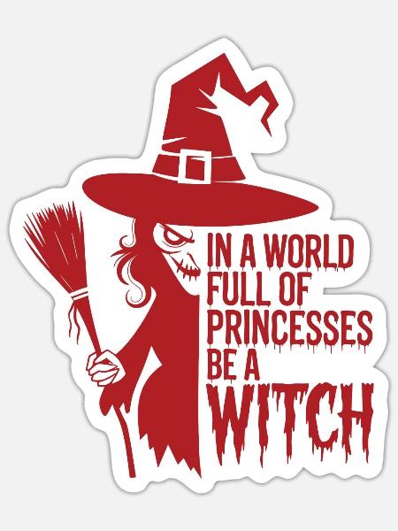 In einer Welt voller Prinzessinnen sei eine Hexe Spooky - Sticker Größe S (10 x 10 cm) - Mattweiß
