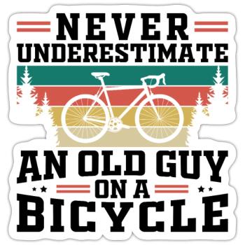 Never Underestimate An Old Guy On A Bicycle - Sticker size S (10 x 10 cm) - white matte - Front
