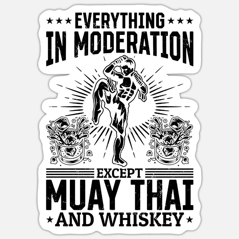 Everything in moderation except Muay Thai and - Sticker Größe S (10 x 10 cm) - Mattweiß