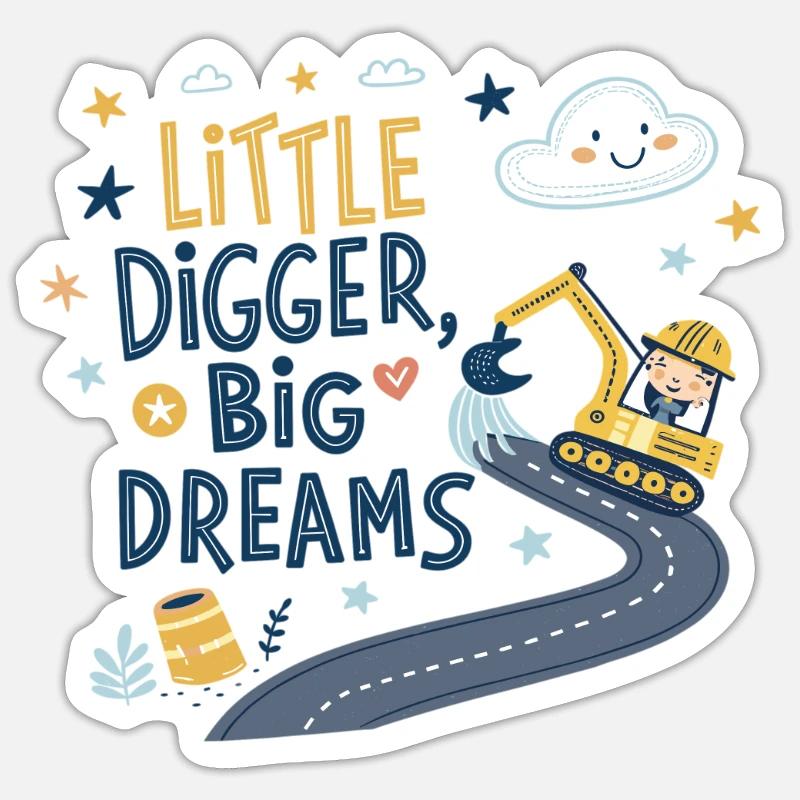 Little Digger Big Dreams – Süßes Bagger Design - Sticker Größe S (10 x 10 cm) - Mattweiß