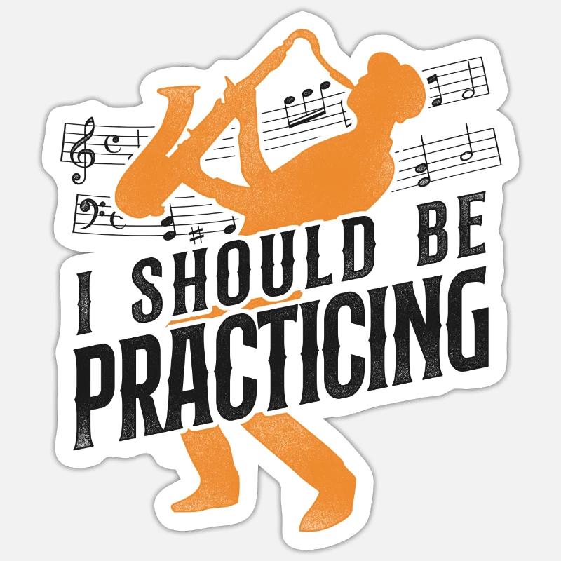 Saxophone I Should Be Practicing Sticker Größe S (10 x 10 cm)