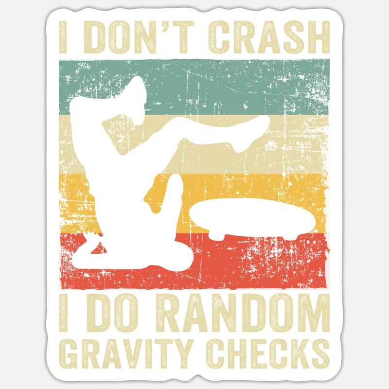 I Dont Crash I Do Random Gravity Checks Skate - Sticker size S (10 x 10 cm) - white matte