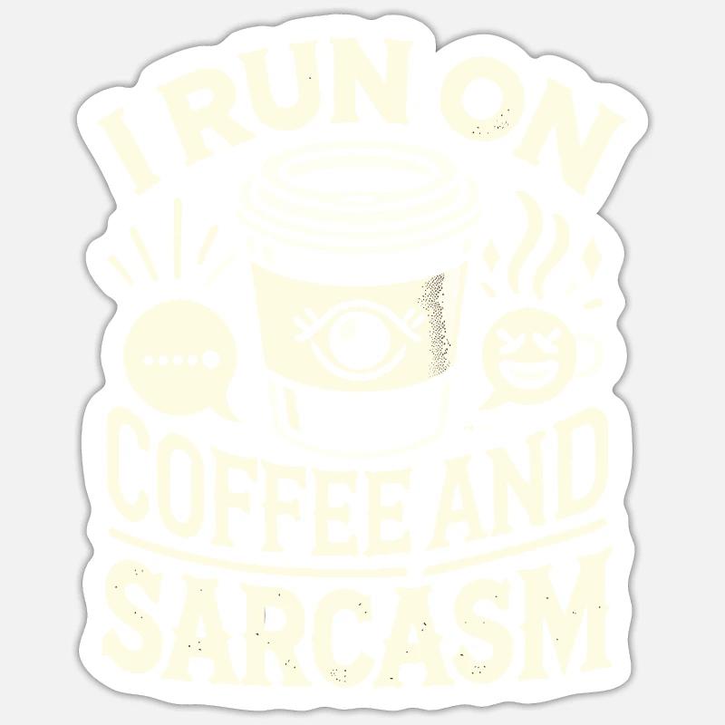 Ich lebe von Kaffee und Sarkasmus - Sticker Größe S (10 x 10 cm) - Mattweiß