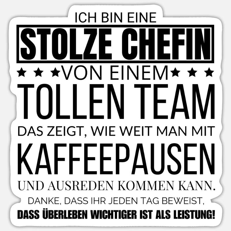 Ich Bin Eine Stolze Chefin von einem tollen Team - Sticker Größe S (10 x 10 cm) - Mattweiß