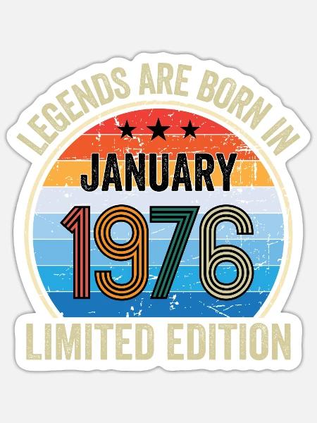 Legends Are Born In January 1976 Limited Edition - Sticker Größe S (10 x 10 cm) - Mattweiß