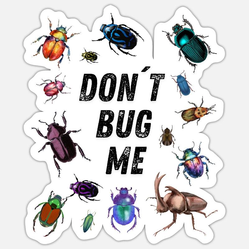 Don´t bug me - Käferliebe Sticker Größe S (10 x 10 cm)
