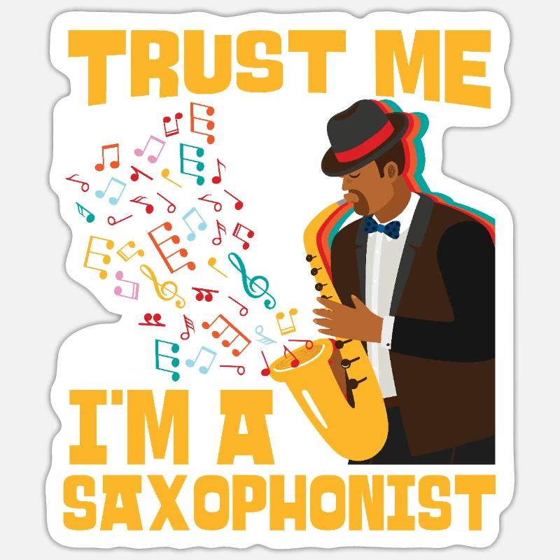 Saxophone Trust Me I'm A - Sticker Größe S (10 x 10 cm) - Mattweiß