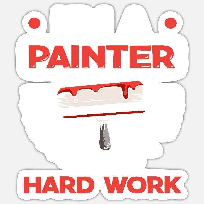 Ich Bin Maler Weil Ich Harte Arbeit Nicht Scheue Sticker Größe S (10 x 10 cm)