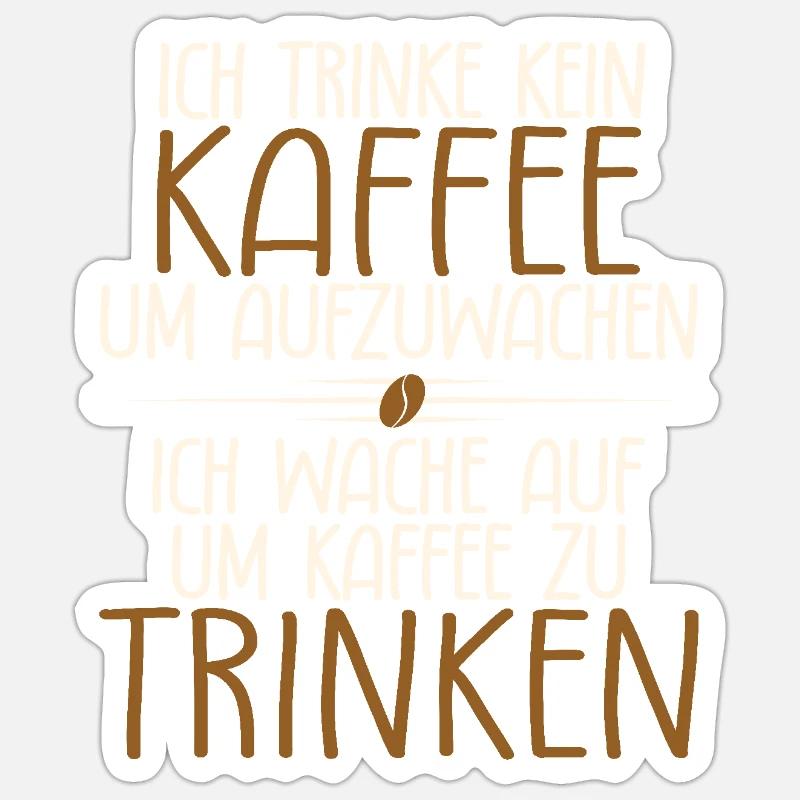 Kaffeespruch Sticker Größe S (10 x 10 cm)
