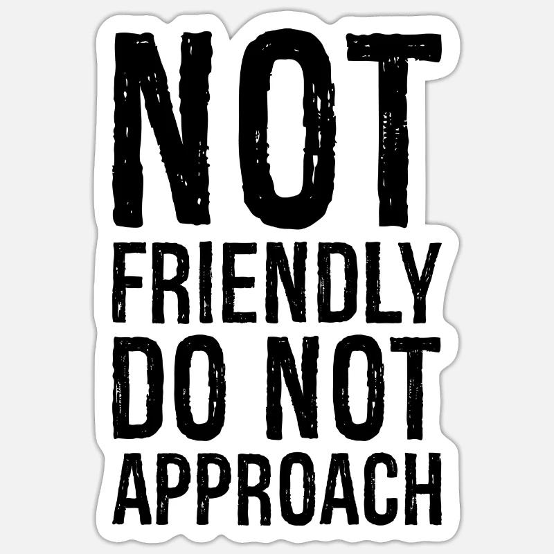 not friendly do not approach Sticker size S (10 x 10 cm)