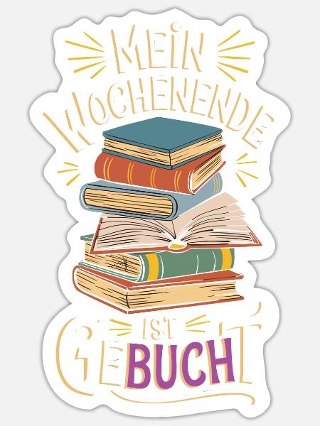 Mein Wochenende ist geBUCHt - Sticker Größe S (10 x 10 cm) - Mattweiß