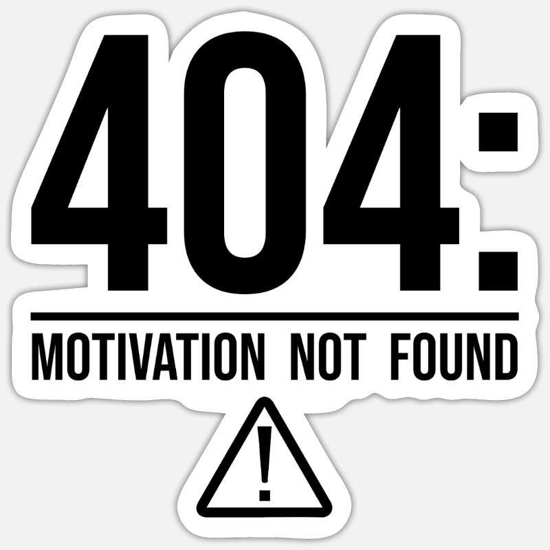 404 : Motivation introuvable - Sticker taille S (10 x 10 cm) - blanc mat