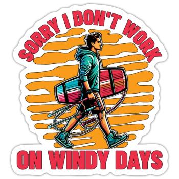 Kiteboarding Sorry I Don't Work Loves Windsurfing - Sticker Größe S (10 x 10 cm) - Mattweiß - Vorne