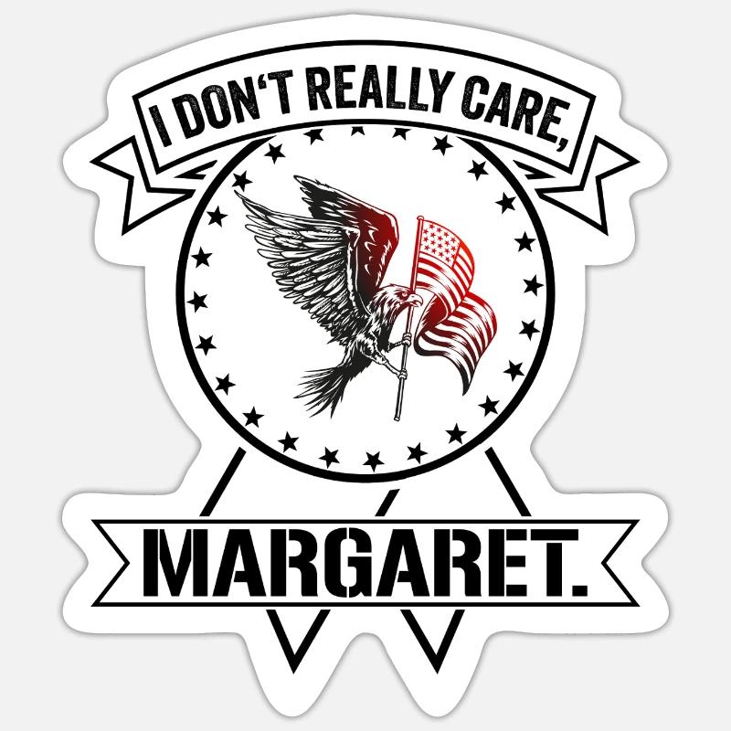 I don´t really care Margaret Eagle Geschenk - Sticker Größe S (10 x 10 cm) - Mattweiß