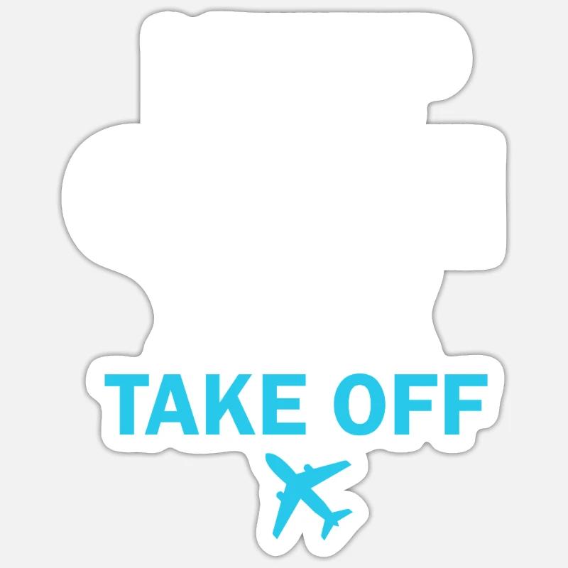 Keep Calm And Take Off Fun Vacation Sticker size S (10 x 10 cm)