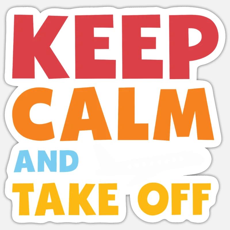 Keep Calm And Take Off Fun Vacation Sticker size S (10 x 10 cm)