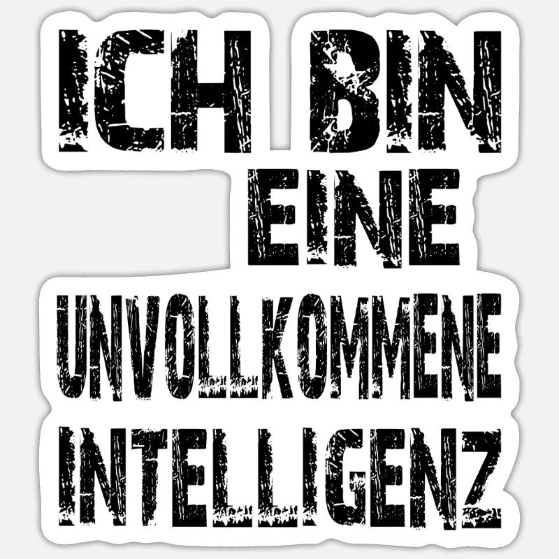 KI Spruch Ich bin eine unvollkommene Intelligenz - Sticker Größe S (10 x 10 cm) - Mattweiß