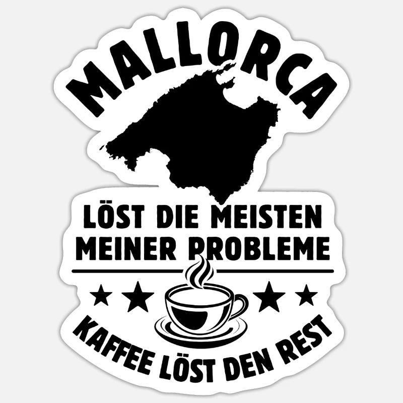 Mallorca löst meine Probleme - Kaffee Spruch - Sticker Größe S (10 x 10 cm) - Mattweiß