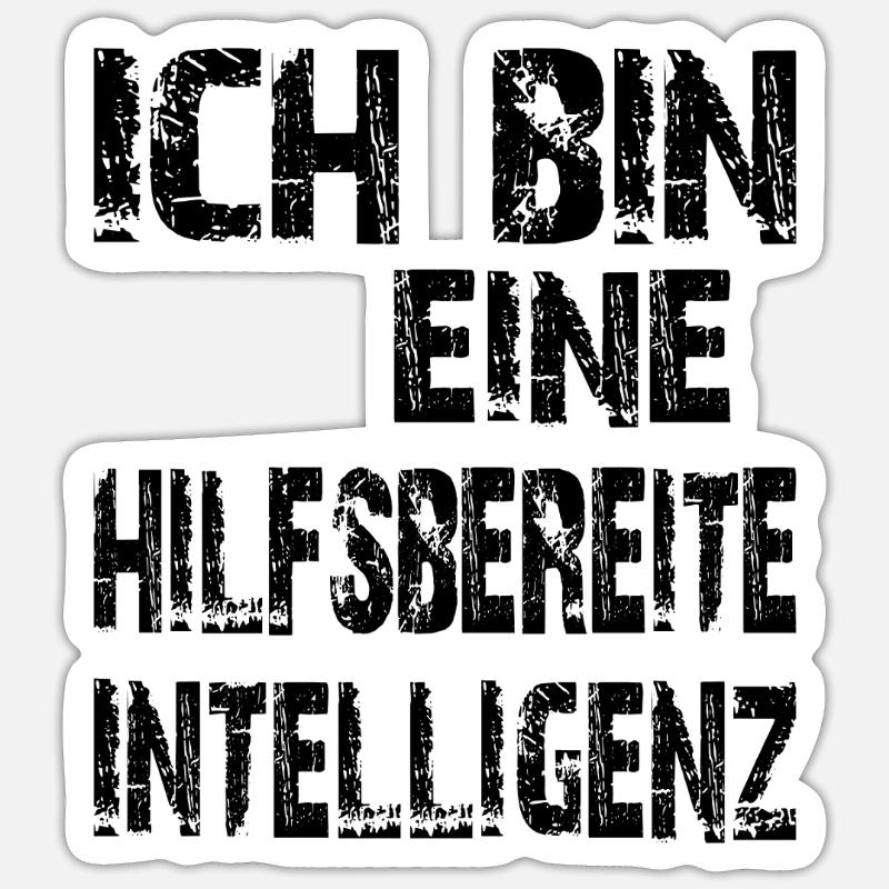 KI Spruch Ich bin eine hilfsbereite Intelligenz Sticker Größe S (10 x 10 cm)