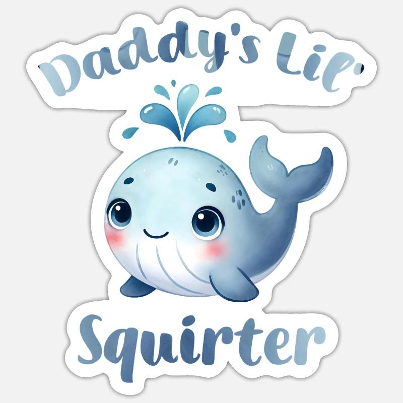 daddy's lil squirter inappropriate embarrassing Sticker size S (10 x 10 cm)