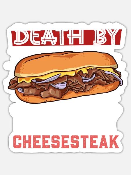 Death by Philly Cheesesteak - Sticker Größe S (10 x 10 cm) - Mattweiß