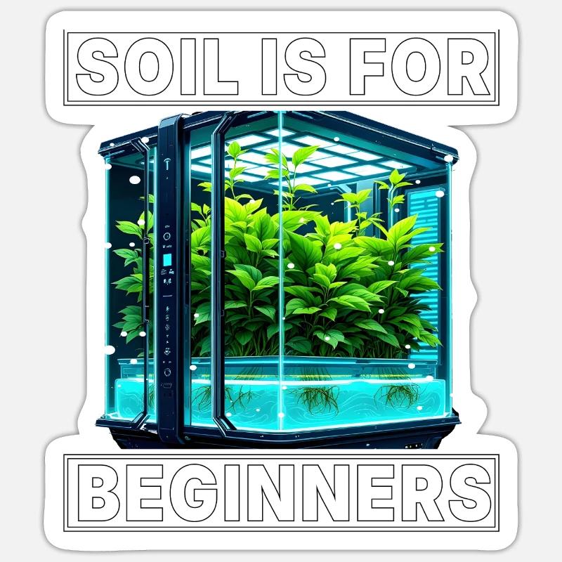 Soil is for Beginners Sticker size S (10 x 10 cm)