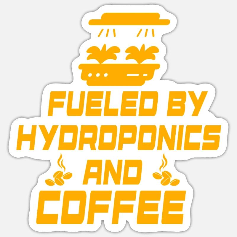 Fueled by Hydroponics and Coffee - Sticker size S (10 x 10 cm) - white matte