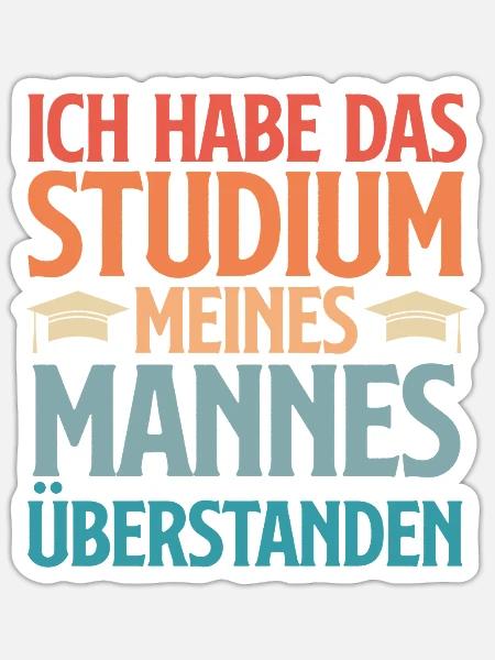 Doktortitel HABE DAS STUDIUM MEINES MANNES - Sticker Größe S (10 x 10 cm) - Mattweiß