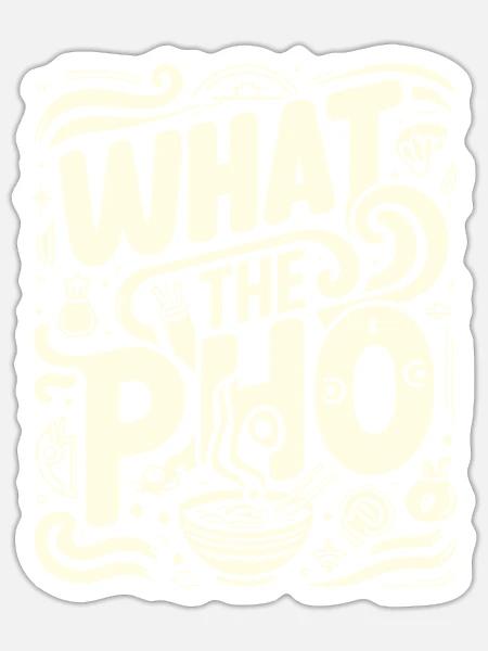 Was die Pho - Sticker Größe S (10 x 10 cm) - Mattweiß
