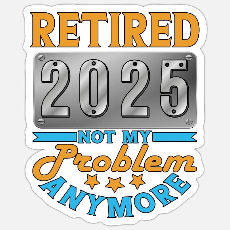 Retired 2025 - Endlich in Rente - Sticker Größe S (10 x 10 cm) - Mattweiß