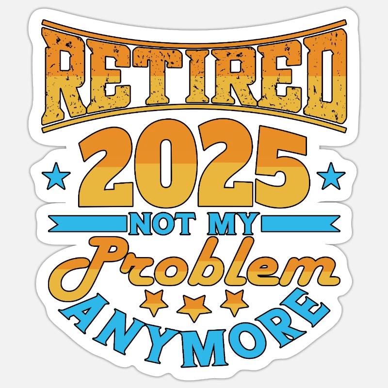 Retired 2025 - Endlich in Rente - Sticker Größe S (10 x 10 cm) - Mattweiß