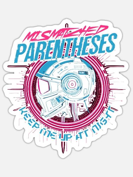 Computerlinguist Mismatched Parentheses - Sticker Größe S (10 x 10 cm) - Mattweiß