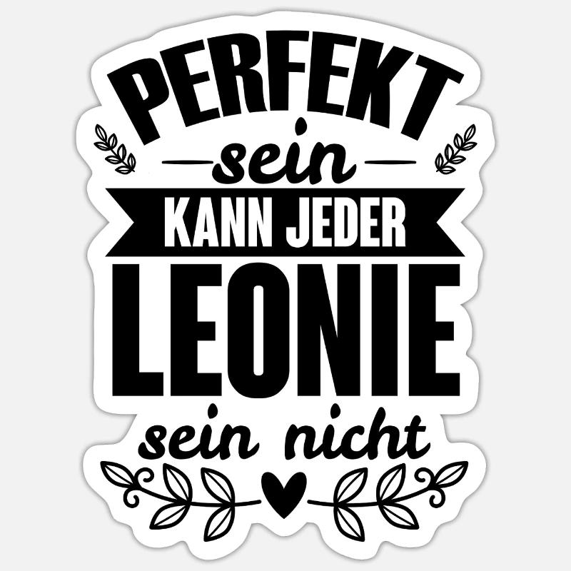 Leonie - Perfekt Sein Kann Jeder Leonie Sein Nicht Sticker Größe S (10 x 10 cm)