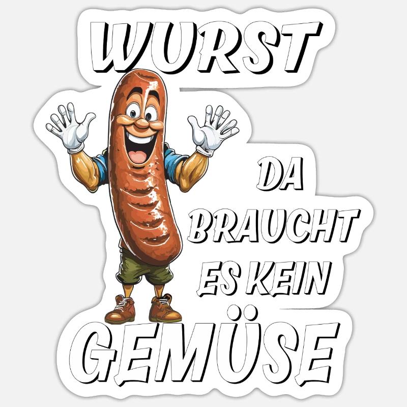 WURST DA BRAUCHT ES KEIN GEMÜSE - Sticker Größe S (10 x 10 cm) - Mattweiß