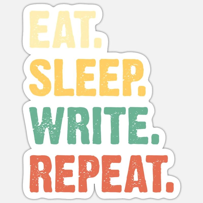 Eat Sleep Write Repeat Sticker size S (10 x 10 cm)