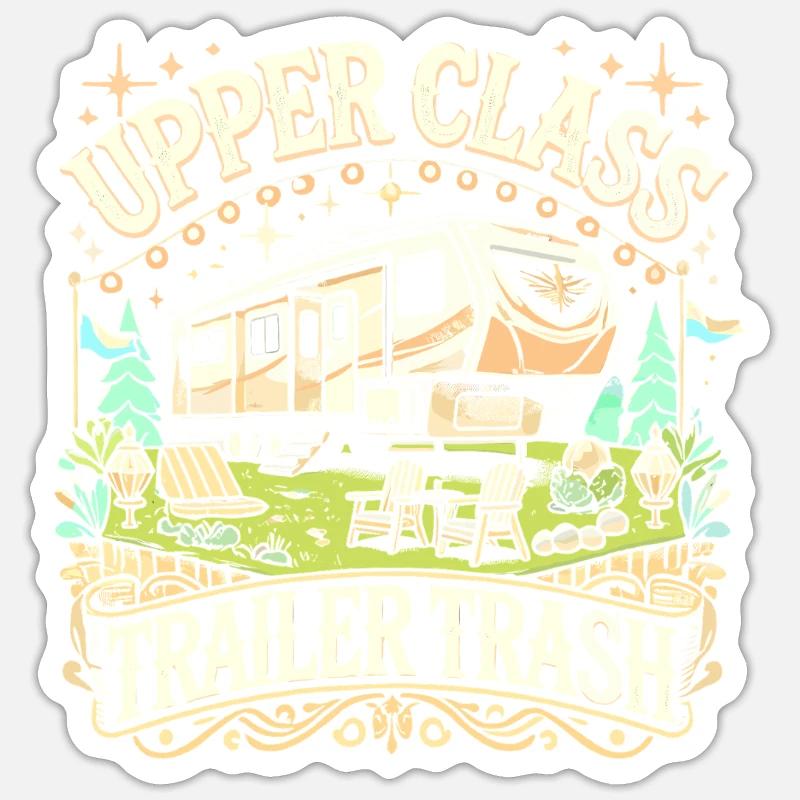 Upper Class Trailer Trash - Sticker Größe S (10 x 10 cm) - Mattweiß