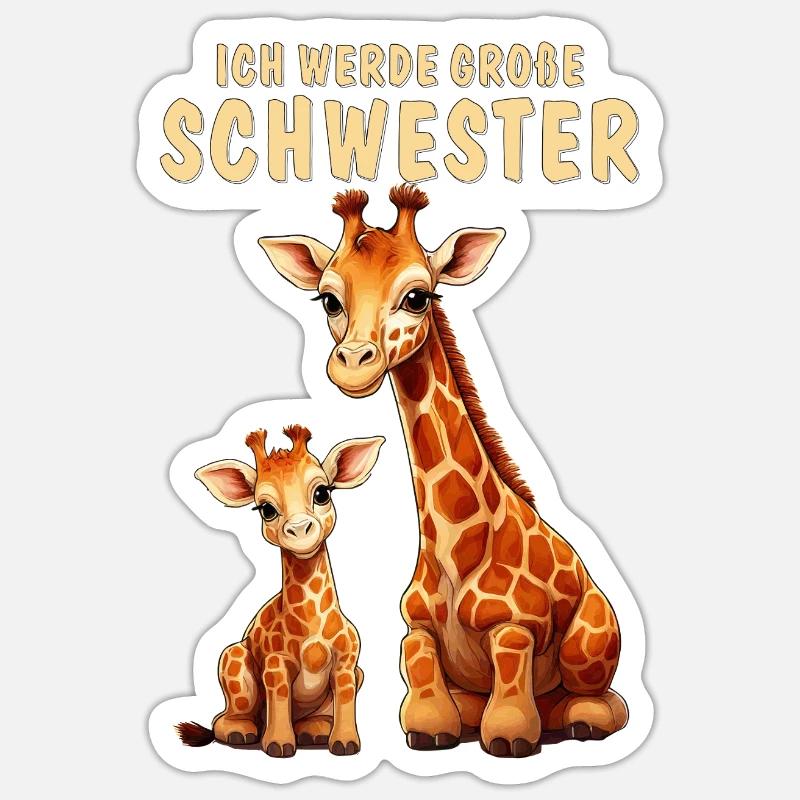 GIRAFFEN WERDE GROßE SCHWESTER - Sticker Größe S (10 x 10 cm) - Mattweiß