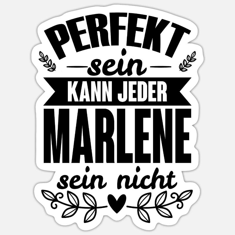 Marlene - Perfekt Sein Kann Jeder Marlene Nicht - Sticker Größe S (10 x 10 cm) - Mattweiß